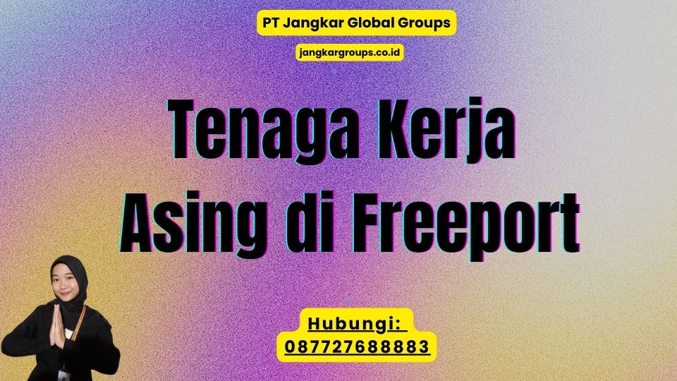 Tenaga Kerja Asing di Freeport