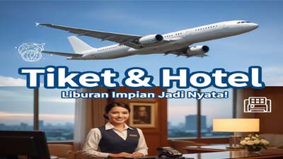 Tiket dan Hotel