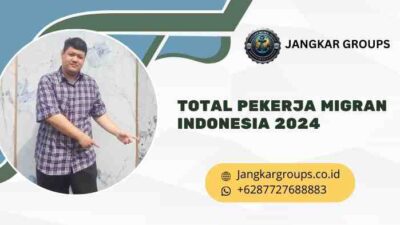 Total Pekerja Migran Indonesia 2024