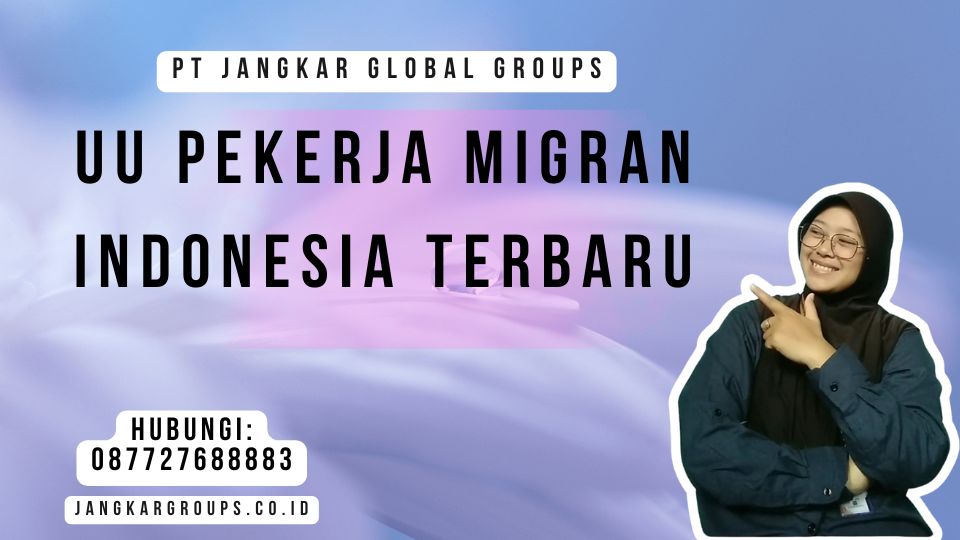 Uu Pekerja Migran Indonesia Terbaru
