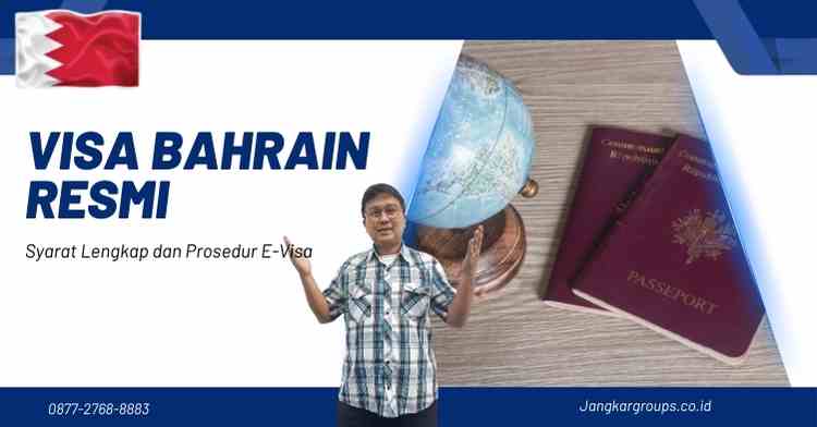Visa Bahrain Resmi - Syarat Lengkap dan Prosedur E-Visa