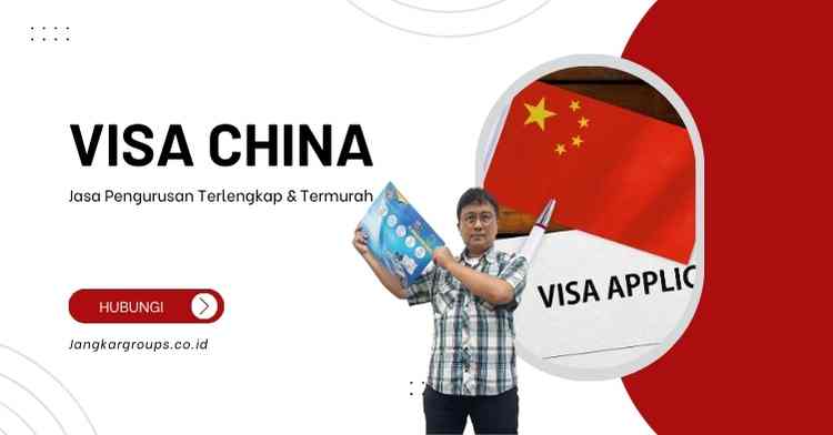 Visa China Hemat - Jasa Pengurusan Terlengkap & Termurah