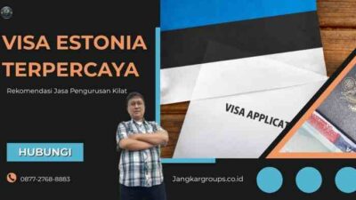 Visa Estonia Terpercaya - Rekomendasi Jasa Pengurusan Kilat