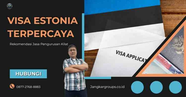 Visa Estonia Terpercaya - Rekomendasi Jasa Pengurusan Kilat