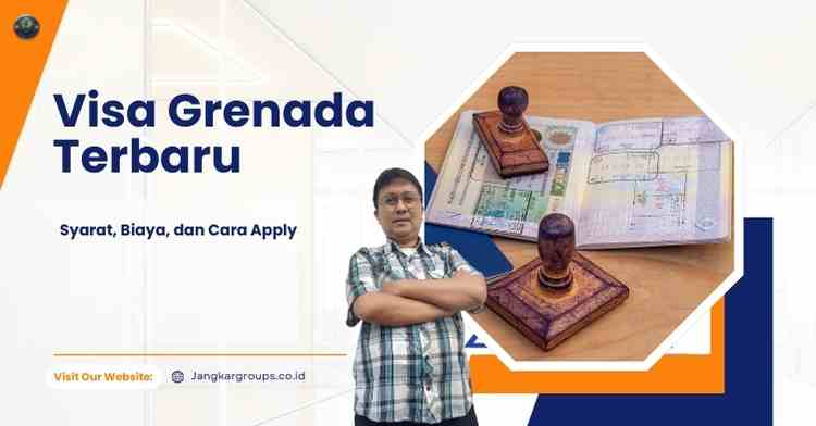 Visa Grenada Terbaru - Syarat, Biaya, dan Cara Apply