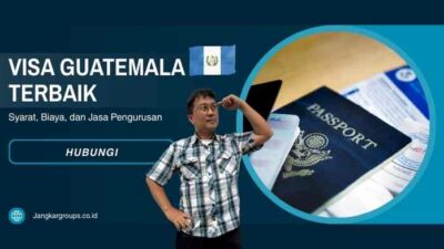 Visa Guatemala Terbaik - Syarat, Biaya, dan Jasa Pengurusan