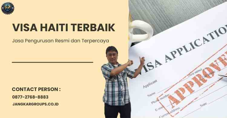 Visa Haiti Terbaik - Jasa Pengurusan Resmi dan Terpercaya