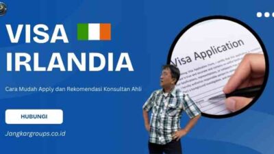 Visa Irlandia - Cara Mudah Apply dan Rekomendasi Konsultan Ahli