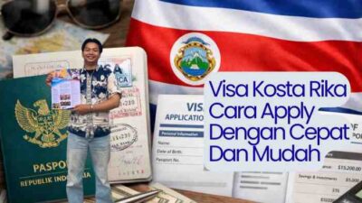 Visa Kosta Rika Cara Apply Dengan Cepat Dan Mudah