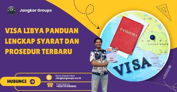 Visa Libya Panduan Lengkap Syarat dan Prosedur Terbaru