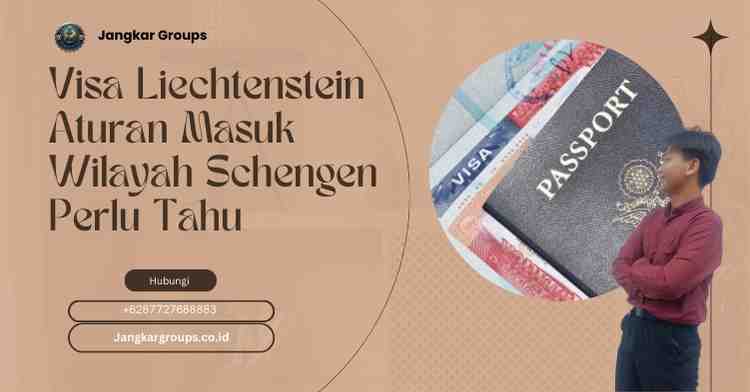 Visa Liechtenstein Aturan Masuk Wilayah Schengen Perlu Tahu