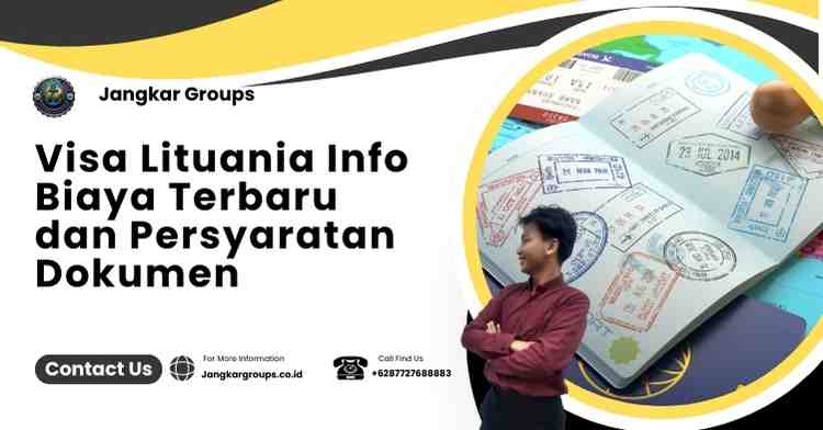 Visa Lituania Info Biaya Terbaru dan Persyaratan Dokumen