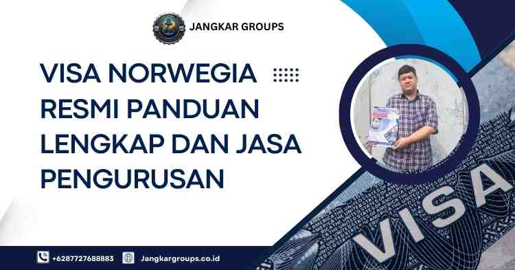 Visa Norwegia Resmi Panduan Lengkap dan Jasa Pengurusan