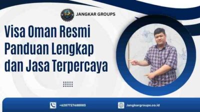 Visa Oman Resmi Panduan Lengkap dan Jasa Terpercaya