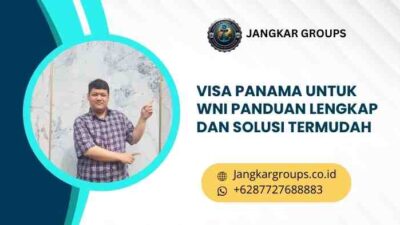 Visa Panama untuk WNI Panduan Lengkap dan Solusi Termudah