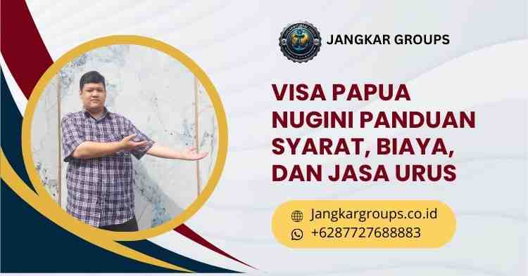 Visa Papua Nugini - Panduan Syarat, Biaya, dan Jasa Urus