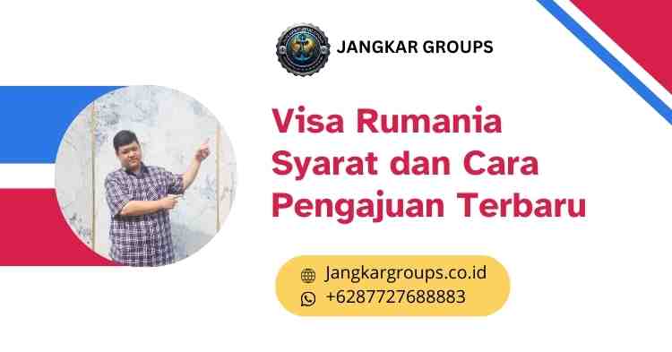 Visa Rumania Syarat dan Cara Pengajuan Terbaru