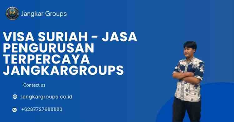 Visa Suriah - Jasa Pengurusan Terpercaya Jangkargroups