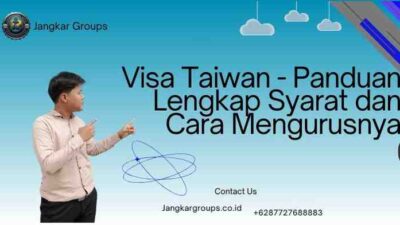 Visa Taiwan - Panduan Lengkap Syarat dan Cara Mengurusnya