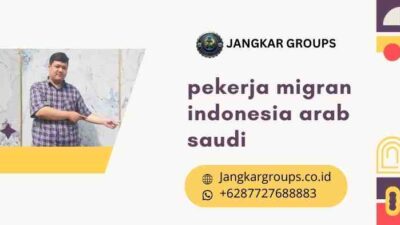 pekerja migran indonesia arab saudi