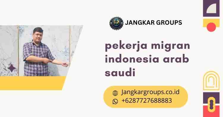 pekerja migran indonesia arab saudi