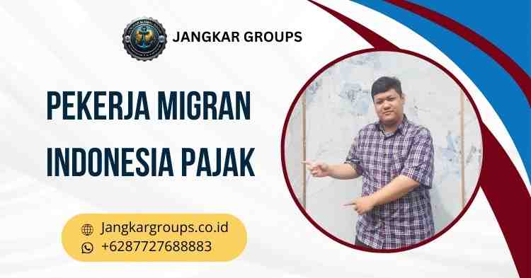 pekerja migran indonesia pajak
