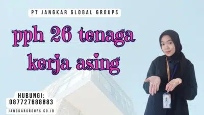 pph 26 tenaga kerja asing