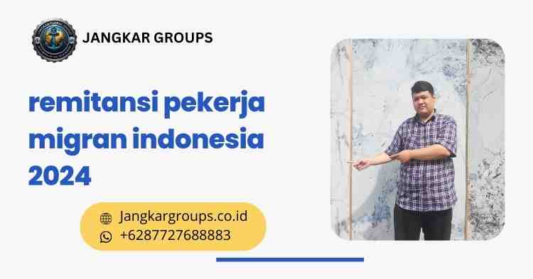 remitansi pekerja migran indonesia 2024