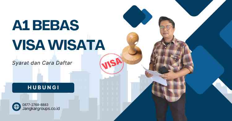 A1 Bebas Visa Wisata: Syarat dan Cara Daftar