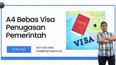 A4 Bebas Visa Penugasan Pemerintah syarat terbaru