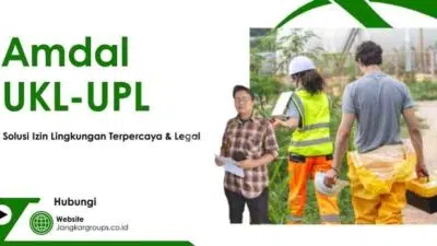 Amdal UKL-UPL: Solusi Izin Lingkungan Terpercaya & Legal