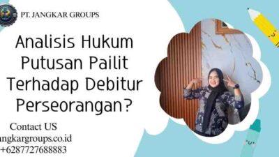 Analisis Hukum Putusan Pailit Terhadap Debitur Perseorangan?