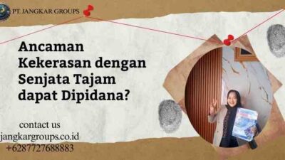 Ancaman Kekerasan dengan Senjata Tajam dapat Dipidana?