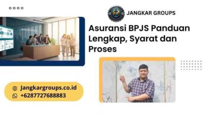 Asuransi BPJS Panduan Lengkap, Syarat dan Proses