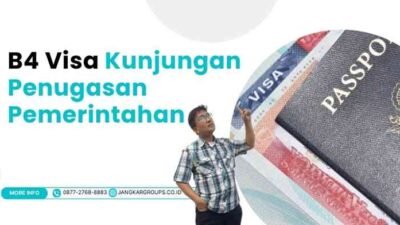 B4 Visa Kunjungan Penugasan Pemerintahan: Cara Daftar