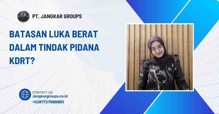 Batasan Luka Berat dalam Tindak Pidana KDRT?