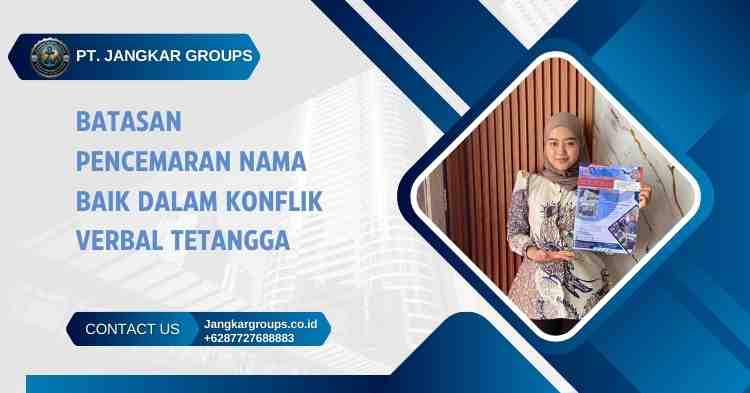 Batasan Pencemaran Nama Baik dalam Konflik Verbal Tetangga