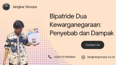 Bipatride Dua Kewarganegaraan: Penyebab dan Dampak