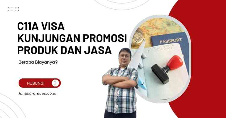 C11A Visa Kunjungan Promosi Produk dan Jasa: Berapa Biayanya