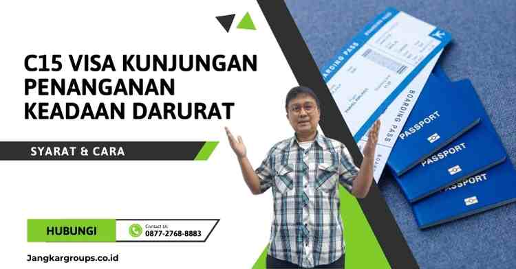 C15 Visa Kunjungan Penanganan Keadaan Darurat: Syarat & Cara