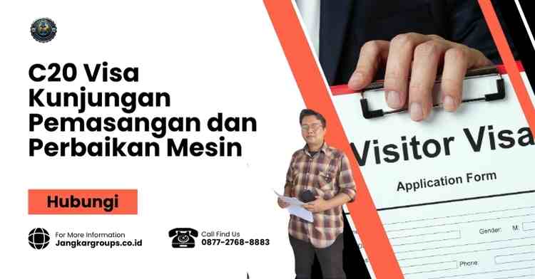 C20 Visa Kunjungan Pemasangan dan Perbaikan Mesin Terbaru