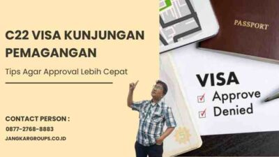 C22 Visa Kunjungan Pemagangan: Tips Agar Approval Lebih Cepat