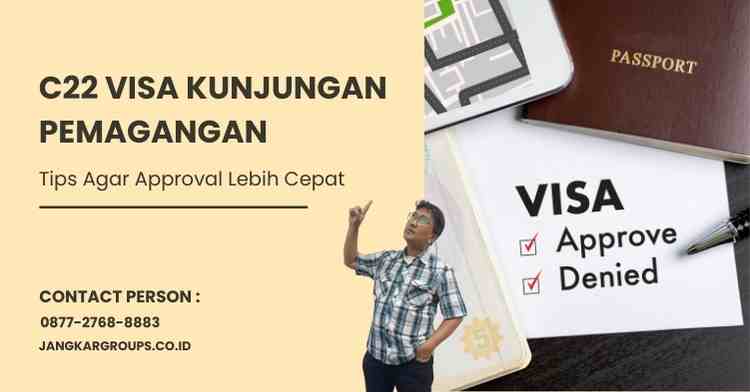 C22 Visa Kunjungan Pemagangan: Tips Agar Approval Lebih Cepat