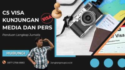 C5 Visa Kunjungan Media dan Pers: Panduan Lengkap Jurnalis