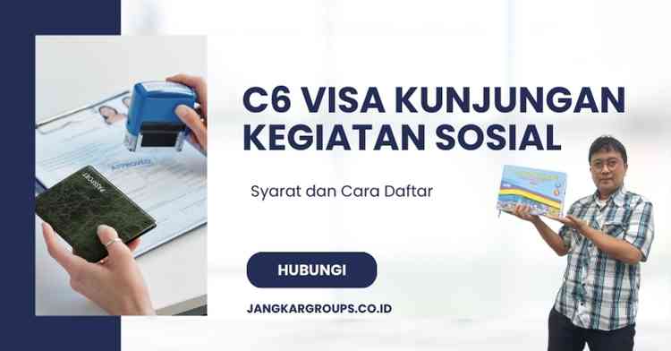 C6 Visa Kunjungan Kegiatan Sosial: Syarat dan Cara Daftar