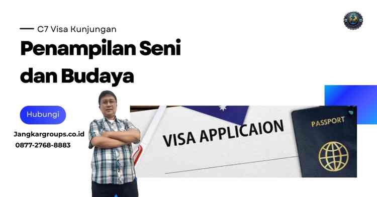 C7 Visa Kunjungan Penampilan Seni dan Budaya: Biaya & Durasi