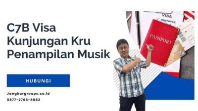 C7B Visa Kunjungan Kru Penampilan Musik: Prosedur & Dokumen
