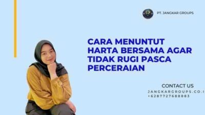 Cara Menuntut Harta Bersama Agar Tidak Rugi Pasca Perceraian