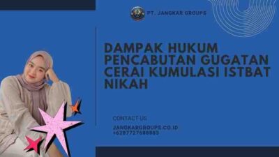 Dampak Hukum Pencabutan Gugatan Cerai Kumulasi Istbat Nikah