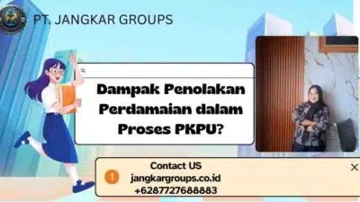 Dampak Penolakan Perdamaian dalam Proses PKPU?
